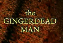 Horror Pun Title 1: <b>The Gingerdead Man</b>