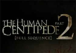 Human Centipede 2 gets banned by BBFC