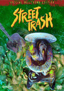 <b>Street Trash</b> Special Meltdown Edition DVD details