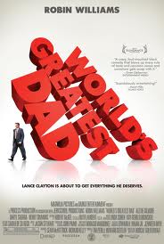 Auto-Erotic Asphyxiation : The Truth in <b>World's Greatest Dad</b>
